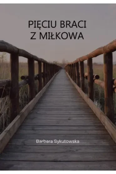 Pięciu braci z Miłkowa