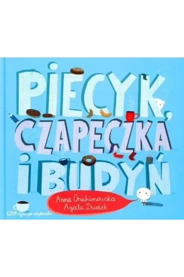 Piecyk, czapeczka i budyń