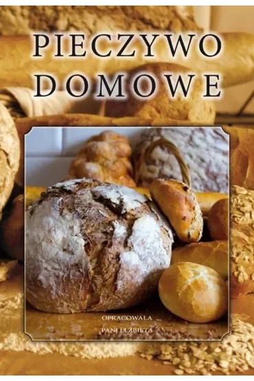 Pieczywo domowe (dodruk 2021)