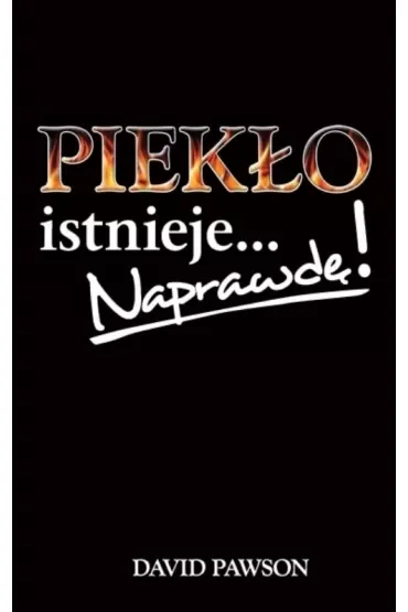 Piekło istnieje... Naprawdę!