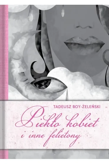 Piekło kobiet i inne felietony