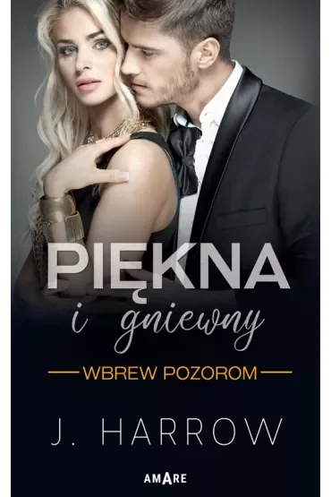 Piękna i gniewny. Wbrew pozorom. Tom 1