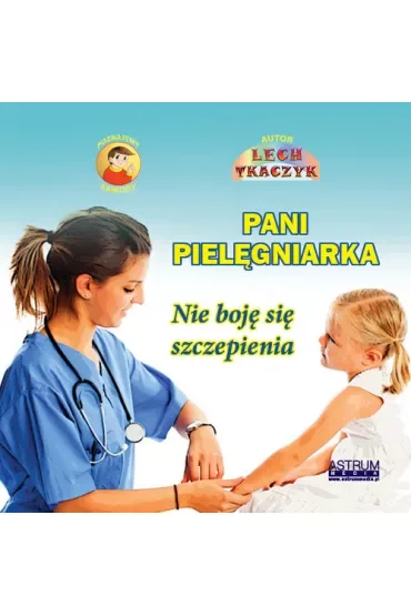 Pani Pielęgniarka. Nie boję się szczepienia