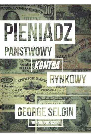 Pieniądz – państwowy kontra rynkowy