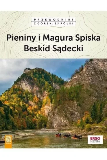 Pieniny i Magura Spiska. Beskid Sądecki