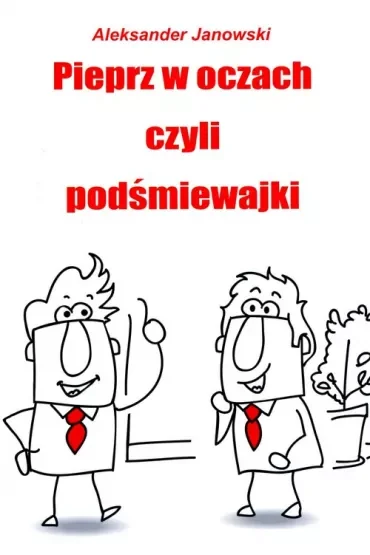 Pieprz w oczach czyli podśmiejwajki