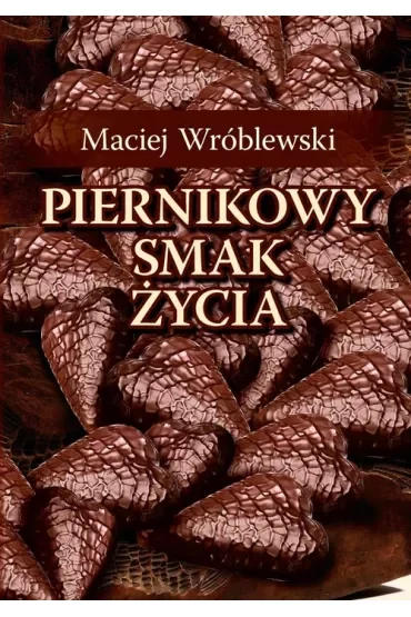 Piernikowy smak życia