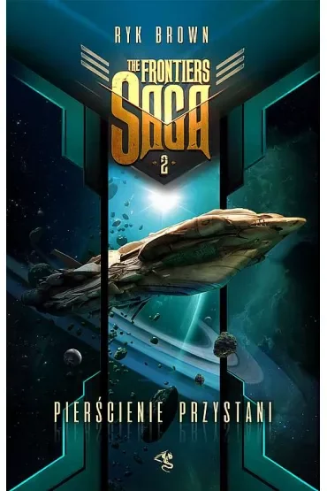 Pierścienie przystani. The Frontiers Saga. Tom 2