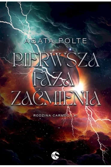 Pierwsza faza zaćmienia. Rodzina Carmody. Tom 1