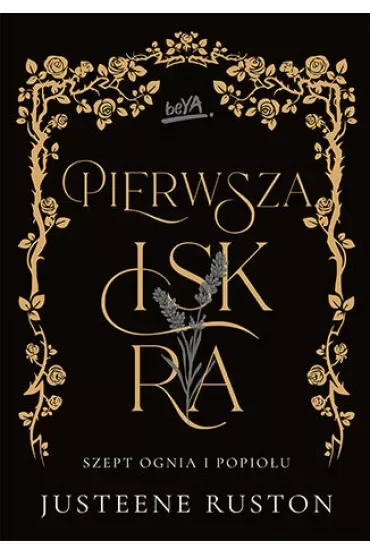 Pierwsza iskra. Szept ognia i popiołu. Tom 1