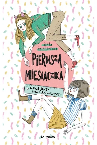 Pierwsza miesiączka. Niezbędnik każdej dziewczyny