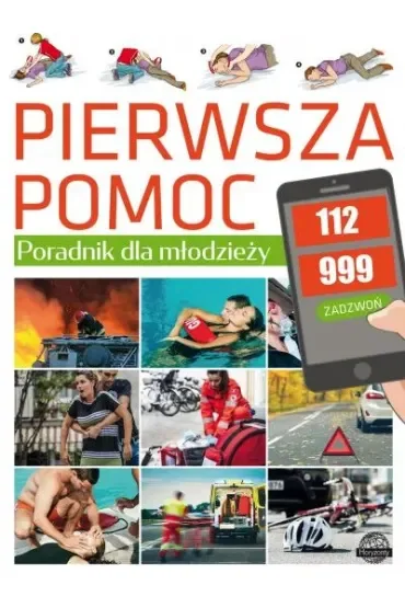 Pierwsza pomoc. Poradnik dla młodzieży