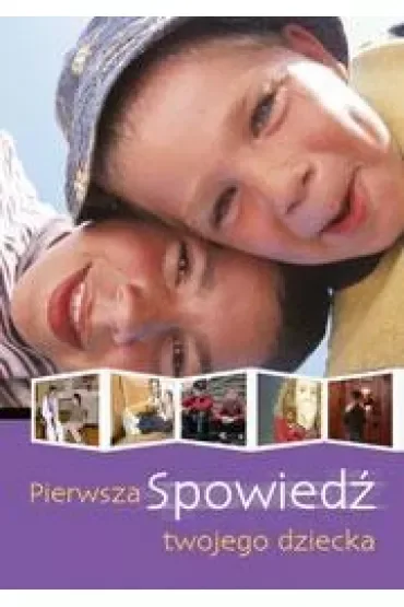 Pierwsza spowiedź twojego dziecka