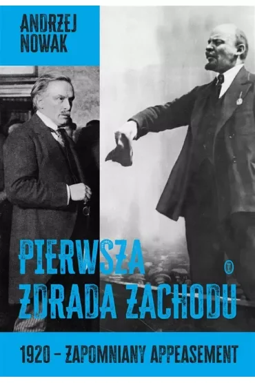 Pierwsza zdrada Zachodu. 1920 - zapomniany appeasement