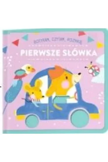 Pierwsze słowa. Dotykam, czytam, poznaję
