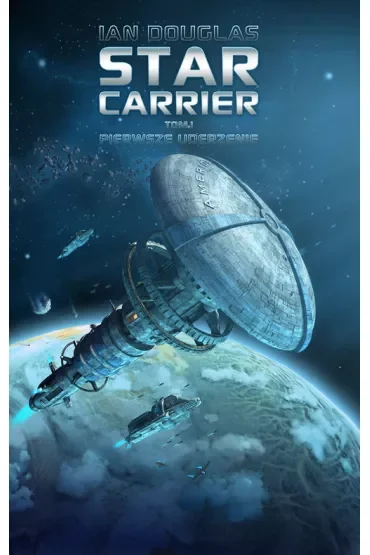 Pierwsze uderzenie. Star Carrier. Tom 1