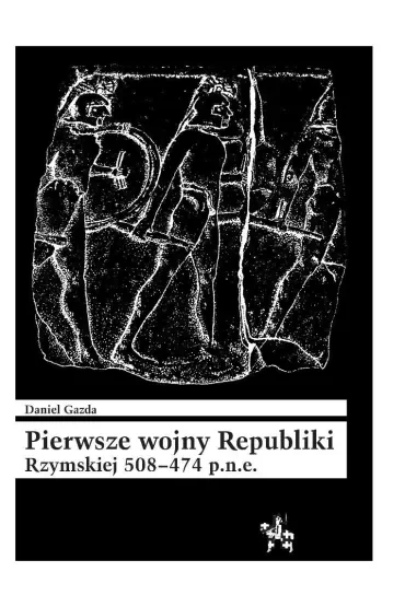 Pierwsze wojny Republiki Rzymskiej 508-474 p.n.e.