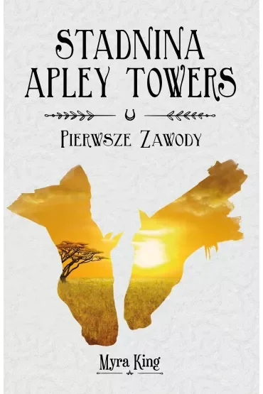 Pierwsze zawody. Stadnina Apley Towers. Tom 1