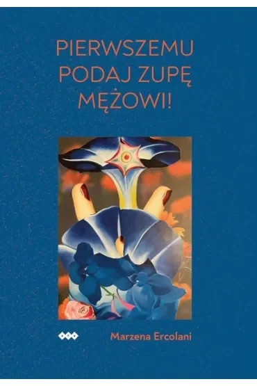 Pierwszemu podaj zupę mężowi!