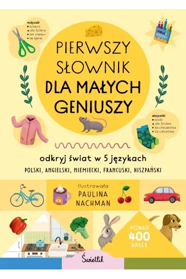 Pierwszy słownik dla małych geniuszy. Odkryj świat w 5 językach