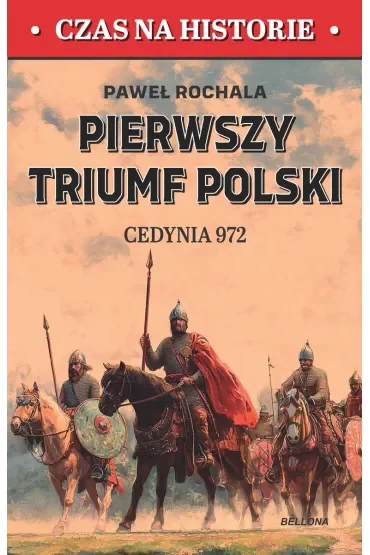 Pierwszy triumf Polski. Cedynia 972