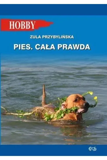 Pies. Cała prawda