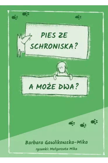 Pies ze schroniska A może dwa
