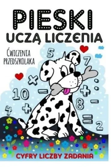 Pieski uczą liczenia. Ćwiczenia przedszkolaka