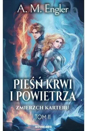 Zmierzch Karteru. Pieśń Krwi i Powietrza. Tom 2