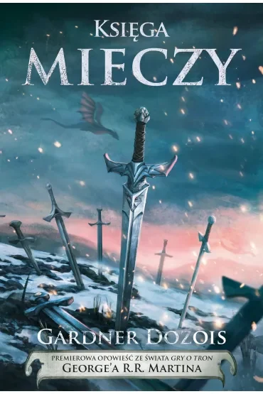 Pieśń Lodu i Ognia. Księga mieczy