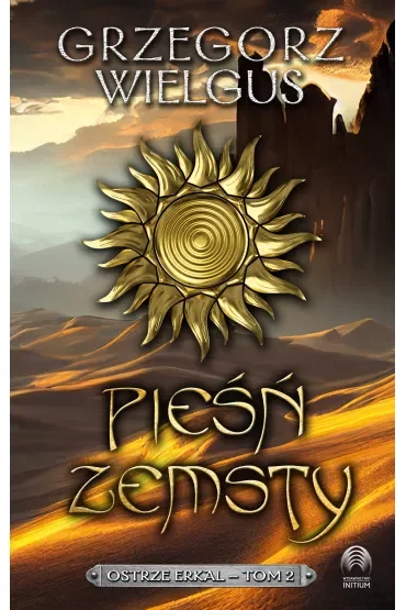Pieśń zemsty. Ostrze Erkal. Tom 2
