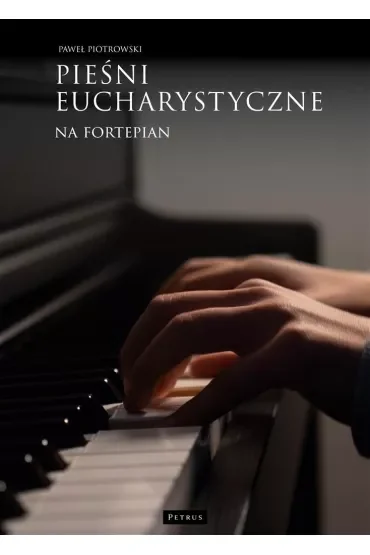 Pieśni eucharystyczne na fortepian