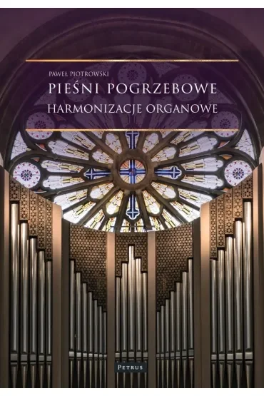 Pieśni pogrzebowe. Harmonizacje organowe
