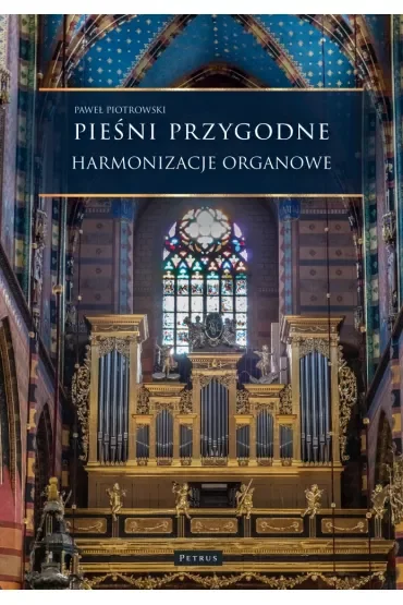 Pieśni przygodne. Harmonizacje Organowe