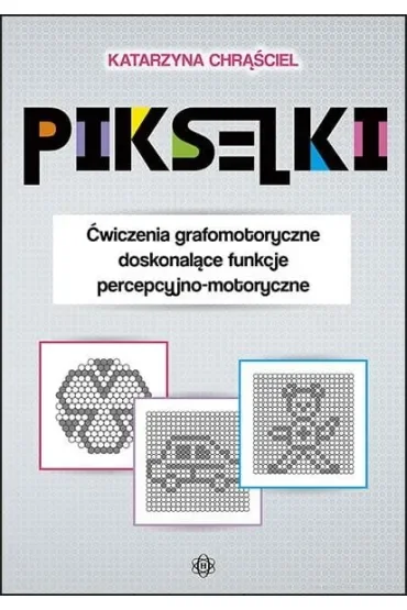 Pikselki Ćwiczenia grafomotoryczne doskonalące funkcje percepcyjno-motoryczne