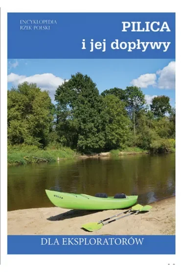 Pilica i jej dopływy (II wydanie poprawione i poszerzone)