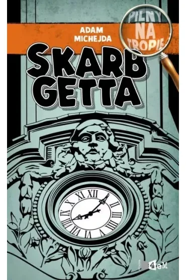 Pilny na tropie. Skarb Getta
