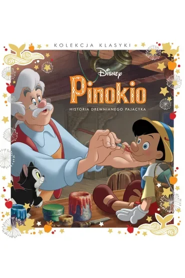 Kolekcja klasyki. Historia drewnianego pajacyka. Disney Pinokio