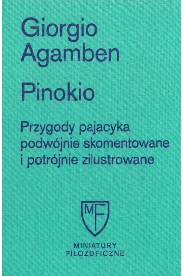 Pinokio. Przygody pajacyka podwójnie skomentowane i potrójnie zilustrowane