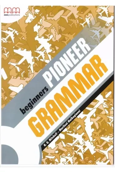 Pioneer Beginners SB Grammar MM PUBLICATIONS