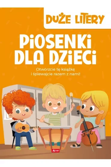 Piosenki dla dzieci. Duże Litery