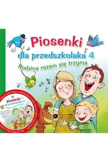 Rodzina razem się trzyma. Piosenki dla przedszkolaka 4