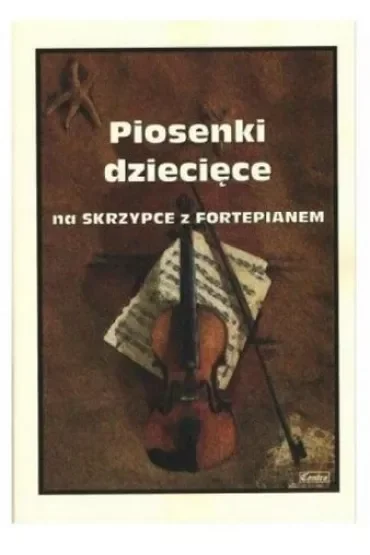 Piosenki dziecięce na skrzypce z fortepianem