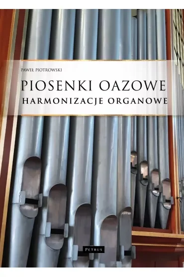 Piosenki oazowe Harmonizacje organowe