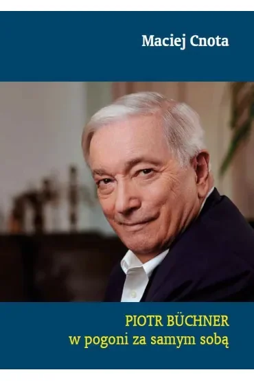 Piotr Büchner. W pogoni za samym sobą