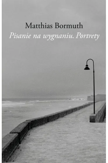 Pisanie na wygnaniu. Portrety