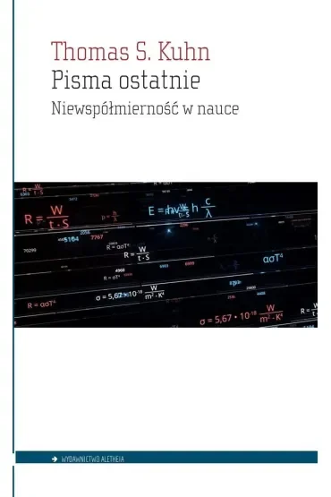 Pisma ostatnie Niewspółmierność w nauce