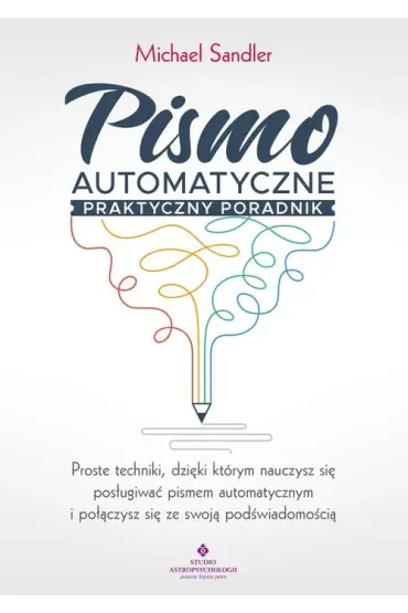 Pismo automatyczne. Praktyczny poradnik