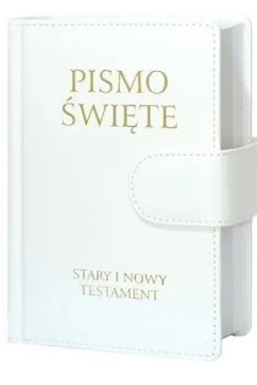Pismo Święte. Stary i Nowy Testament