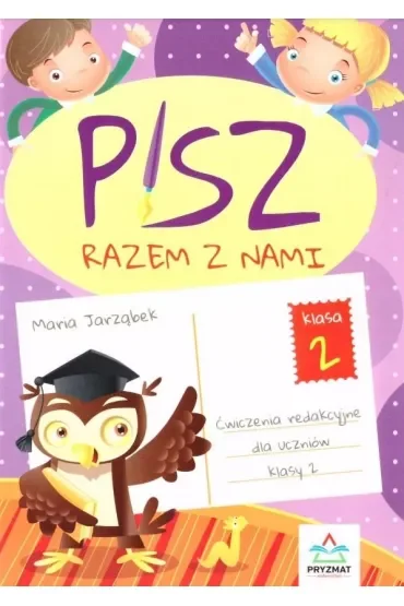 Pisz razem z nami. Ćwiczenia redakcyjne dla uczniów klasy 2